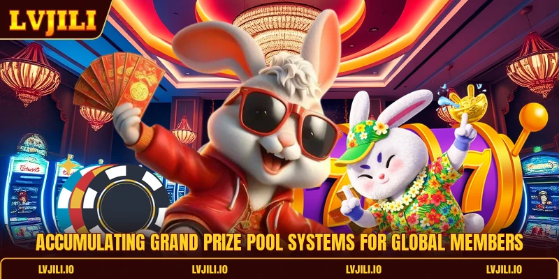 Accumulating grand prize pool systems for global members