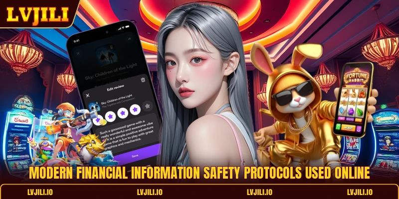 LVJILI App 3 Modern financial information safety protocols used online
