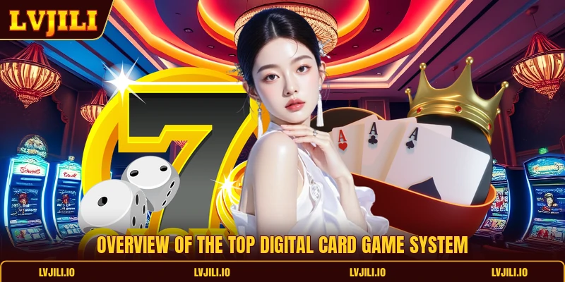 Overview of the top digital card game system
