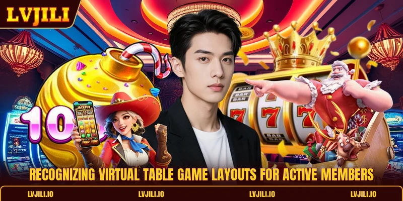 Recognizing virtual table game layouts for active members