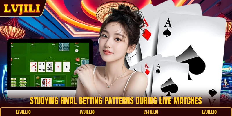 Studying rival betting patterns during live matches
