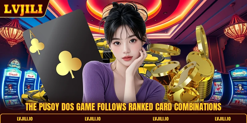 The pusoy dos game follows ranked card combinations